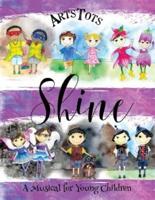 Shine, A Musical For Young Children