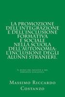 La Promozione Dell'integrazione E Dell'inclusione Formativa E Sociale Nella Scuola Dell'autonomia