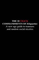 The 10 Crack Commandments of Etiquette