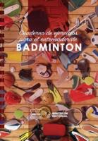 Cuaderno De Ejercicios Para El Entrenador De... Badminton