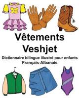 Français-Albanais Vêtements/Veshjet Dictionnaire Bilingue Illustré Pour Enfants