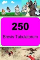 250 Brevis Tabulatorum