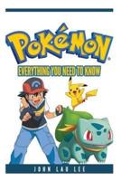 Pokemon Go Everything You Need To Know