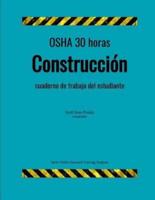 OSHA 30 Horas Construccion; Cuaderno De Trabajo Para El Estudiante