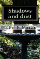 Shadows and Dust