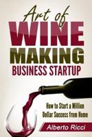 Art of Wine Making Business Startup