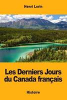 Les Derniers Jours Du Canada Français