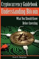 Cryptocurrency Guidebook Understanding Bitcoin