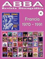 ABBA - Revista Discográfica Nº 4 - Francia (1970 - 1991): Discografía editada por Vogue, Melba, Polydor, SAVA... - Guía a Todo Color.