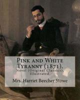 Pink and White Tyranny (1871). By