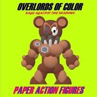 Overlords of Color Rage Against the Shadows