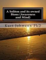 A Soliton and Its Owned Bions (Awareness and Mind)