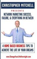 Network Marketing Success, Failure, & Everything in Between