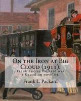 On the Iron at Big Cloud (1911). By