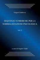 Sequenze Numeriche Per La Normalizzazione Psicologica Vol.2