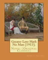 Greater Love Hath No Man (1913). By