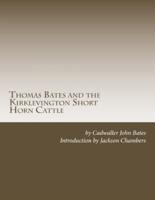 Thomas Bates and the Kirklevington Short Horn Cattle