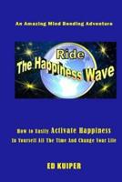 Ride the Happiness Wave