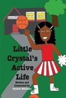 Little Crystal's Active Life