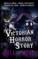 Victorian Horror Story