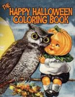 The Happy Halloween Coloring Book: Fun, Spook-tacular Images for All Ages