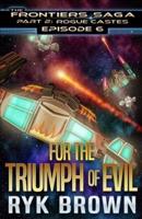 Ep.#6 - "For the Triumph of Evil"