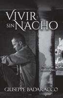 Vivir Sin Nacho