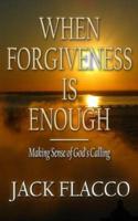 When Forgiveness Is Enough