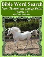 Bible Word Search New Testament Large Print Volume 45