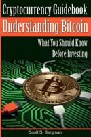 Cryptocurrency Guidebook Understanding Bitcoin