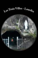 Les Trois Villes - Lourdes