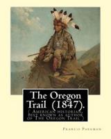 The Oregon Trail (1847). By