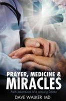 Prayer, Medicine and Miracles