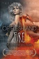 Of Flesh and Fire - Book I