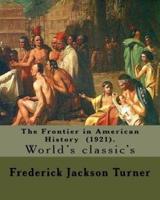 The Frontier in American History (1921). By