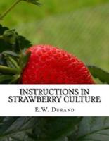 Instructions in Strawberry Culture