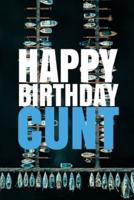 Happy Birthday, Cunt!