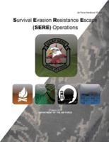 Air Force Handbook Survival Evasion Resistance Escape (SERE) Operations 27 March 2017