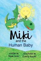 Miki and The Human Baby