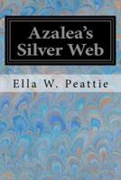 Azalea's Silver Web