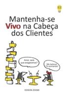 Mantenha-se Vivo na Cabeça dos Clientes: Marketing prático para o comerciante