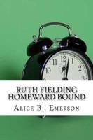 Ruth Fielding Homeward Bound
