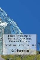 High Horizons in Switzerland Full Colour Edition