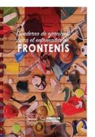 Cuaderno De Ejercicios Para El Entrenador De Frontenis