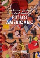 Cuaderno De Ejercicios Para El Entrenador De Fï¿½tbol Americano