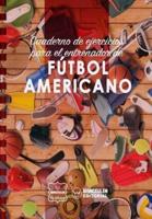 Cuaderno De Ejercicios Para El Entrenador De Fï¿½tbol Americano