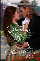 Madison's Gift (Regency Romance Suspense, Book 1)