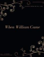 When William Came