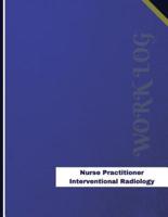 Nurse Practitioner Interventional Radiology Work Log