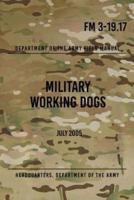 FM 3-19.17 Military Working Dogs